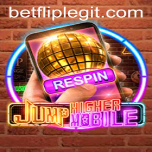 Unveiling JumpHigherMobile: The Thrilling Game Blending Excitement and Strategy with BetFlip